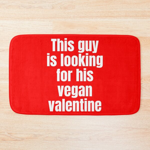 Item preview, This Guy Is Looking For His Vegan Valentine designed and sold by WhimsicaliTee.