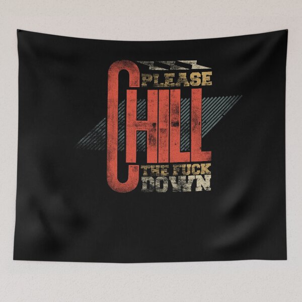 Item preview, Vintage Design Please Chill The Fck Down designed and sold by Joxxio.