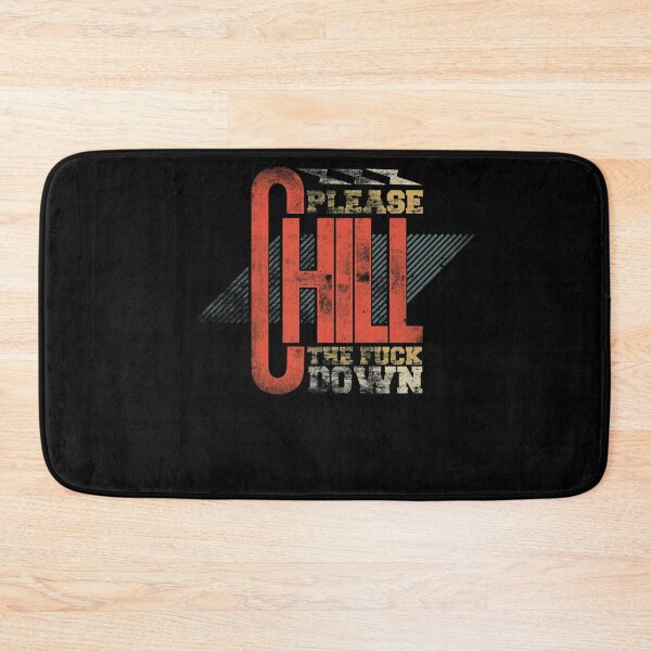 Item preview, Vintage Design Please Chill The Fck Down designed and sold by Joxxio.