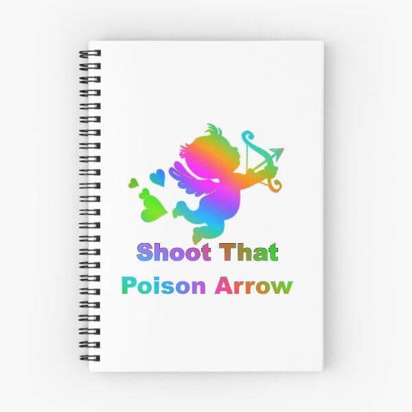 Item preview, Cupid Shoot That Poison Arrow designed and sold by KATKattalestv.