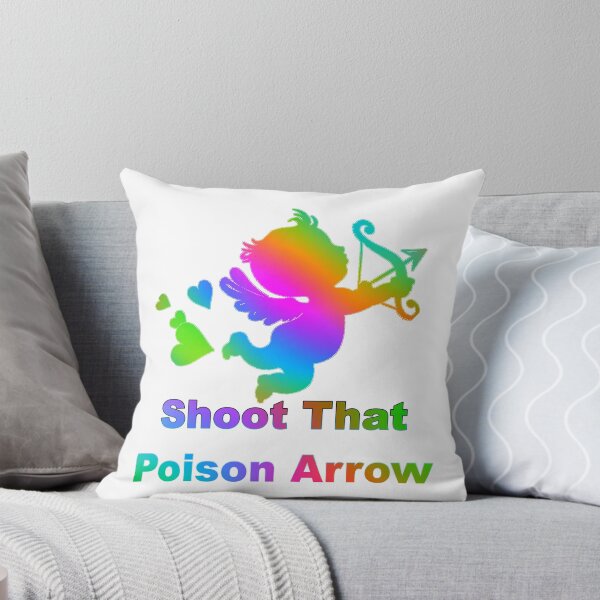 Item preview, Cupid Shoot That Poison Arrow designed and sold by KATKattalestv.