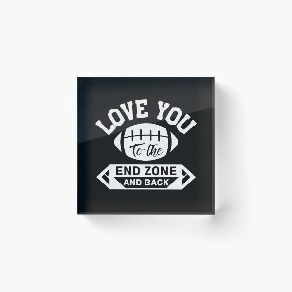 Item preview, Love you to the end zone and back  designed and sold by ReichBourne.