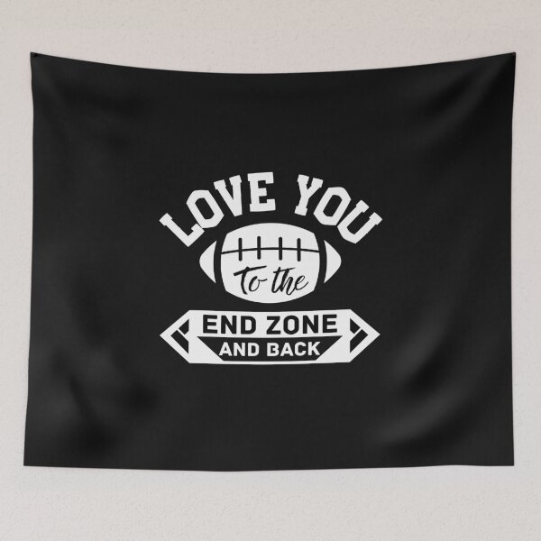 Item preview, Love you to the end zone and back  designed and sold by ReichBourne.