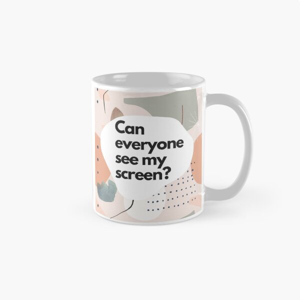 Item preview, Can Everyone See My Screen? Office Humour Funny Zoom Co Worker Colleague Phrases Jargon designed and sold by BohoStudio.