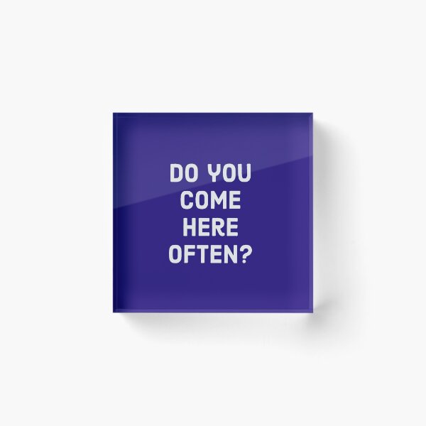 Item preview, Do you come here often? - White text designed and sold by FunkiFunki.