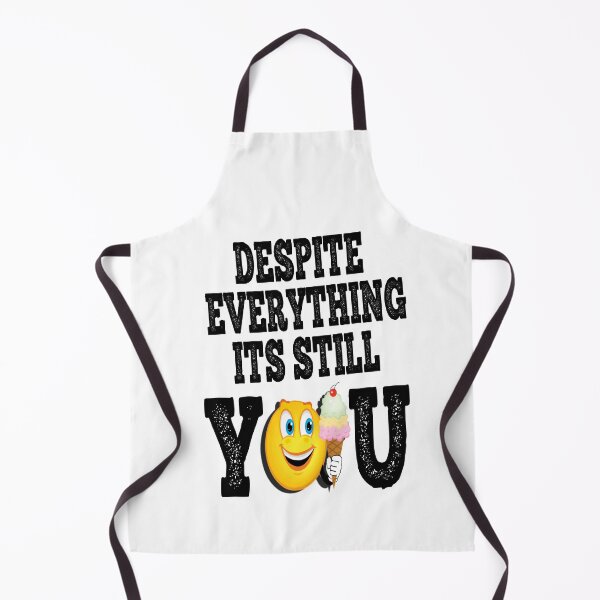 Item preview, Despite everything its still you designed and sold by IZ-STAR.