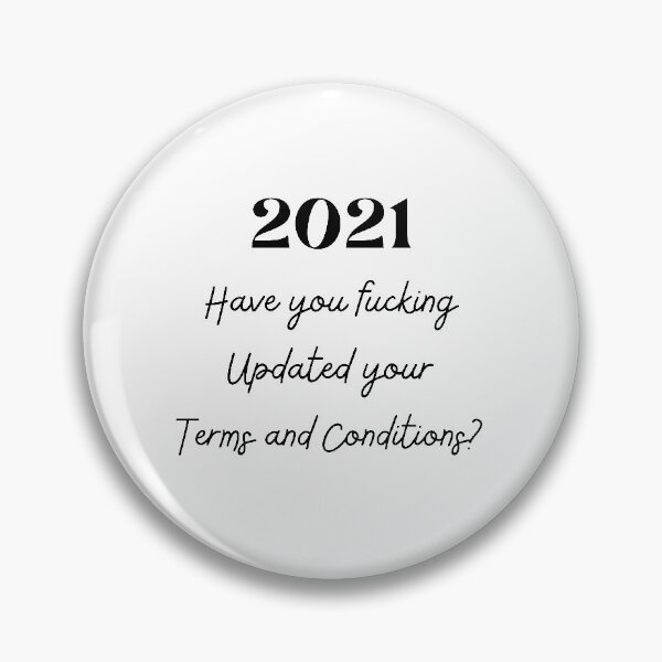 Item preview, 2021 Have you fucking updated your terms and conditions? designed and sold by Dope Trends ☑️.