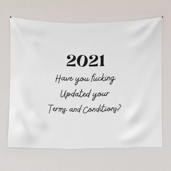 Item preview, 2021 Have you fucking updated your terms and conditions? designed and sold by Dope Trends ☑️.