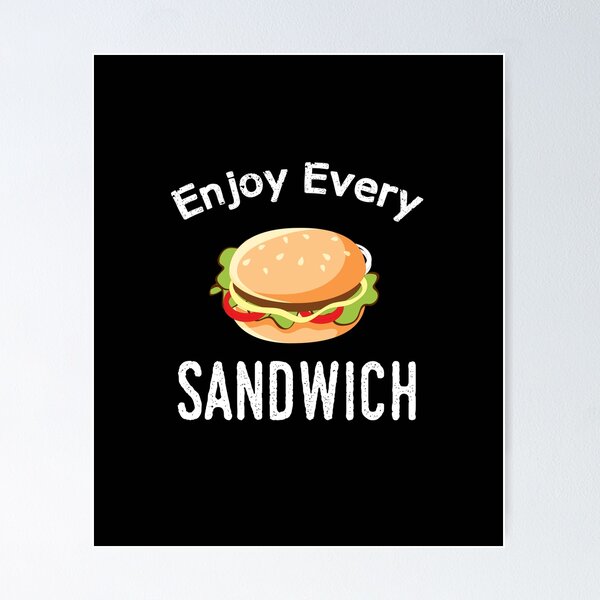 Item preview, Enjoy Every Sandwich - sandwich Gift - Sandwich Lover - Funny Gift Ideas for Sandwich Lovers  designed and sold by biigshow.
