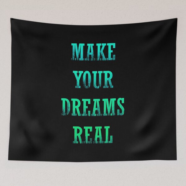 Item preview, Make your Dreams Real quote - Green designed and sold by NissaArt.