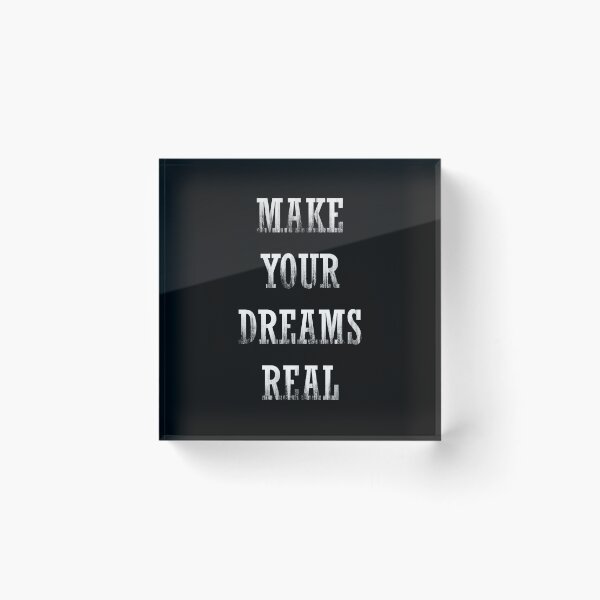 Item preview, Make your Dreams Real quote - White designed and sold by NissaArt.