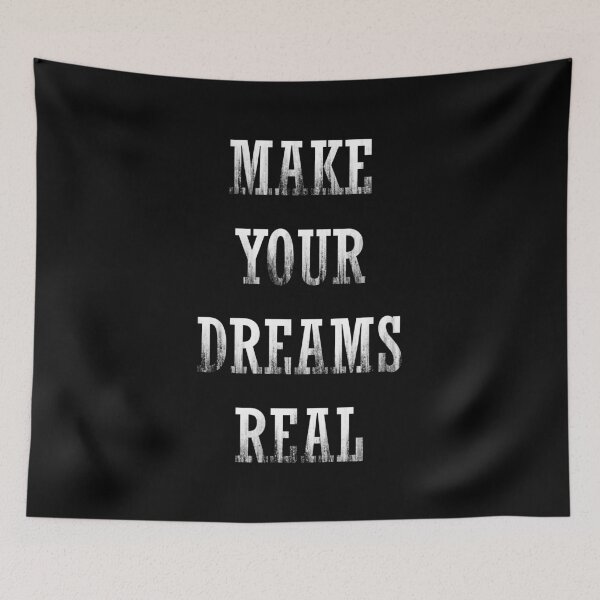 Item preview, Make your Dreams Real quote - White designed and sold by NissaArt.
