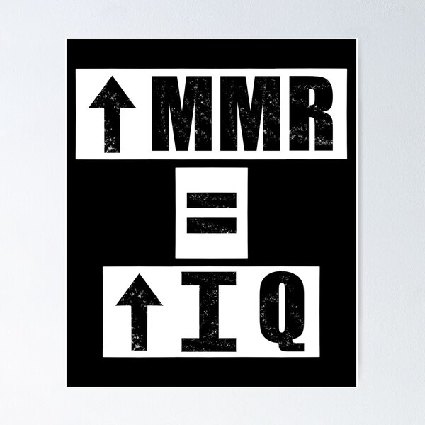 Item preview, High MMR = High IQ - black designed and sold by BusyMonkeys.