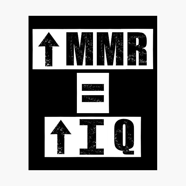 Item preview, High MMR = High IQ - black designed and sold by BusyMonkeys.