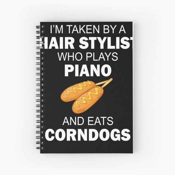 Item preview, I'm taken by a hair stylist who plays piano and eats corndogs designed and sold by LimaChippewa.