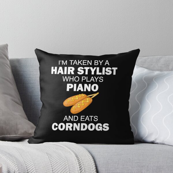 Item preview, I'm taken by a hair stylist who plays piano and eats corndogs designed and sold by LimaChippewa.