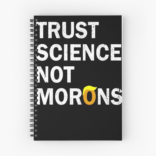 Item preview, Trust science not morons designed and sold by LimaChippewa.