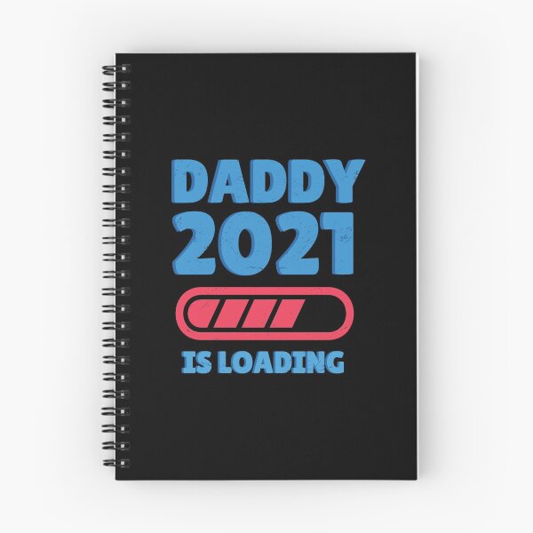Item preview, Daddy 2021 Is Loading Indicator Bar designed and sold by MadMando.