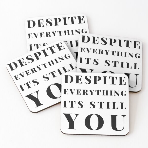 Item preview, Despite everything its still you sarcastic quote t shirt [P-DEI 21]  designed and sold by HIPNOTIZAR  CRAFTS.