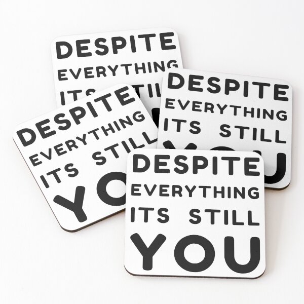 Item preview, Despite everything its still you sarcastic quote t shirt [P-DEI 22]  designed and sold by HIPNOTIZAR  CRAFTS.