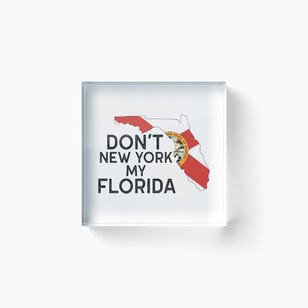 Item preview, Don't New York My Florida distressed designed and sold by jackbrewer2694.