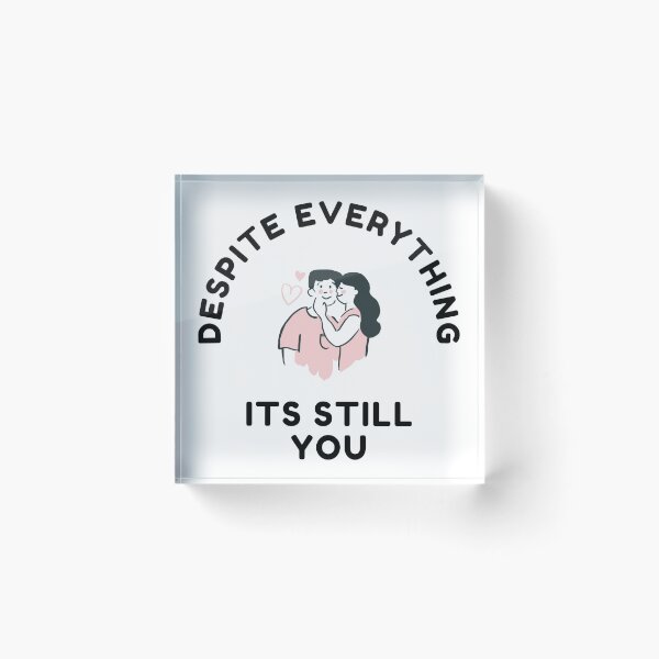 Item preview, Despite everything its still you sarcastic quote t shirt [P-DEI 23]  designed and sold by HIPNOTIZAR  CRAFTS.