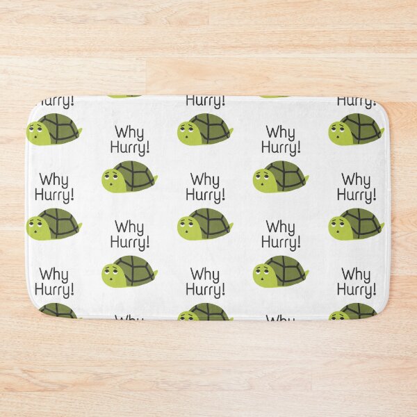 Item preview, Why Hurry! designed and sold by Zahranstore22.
