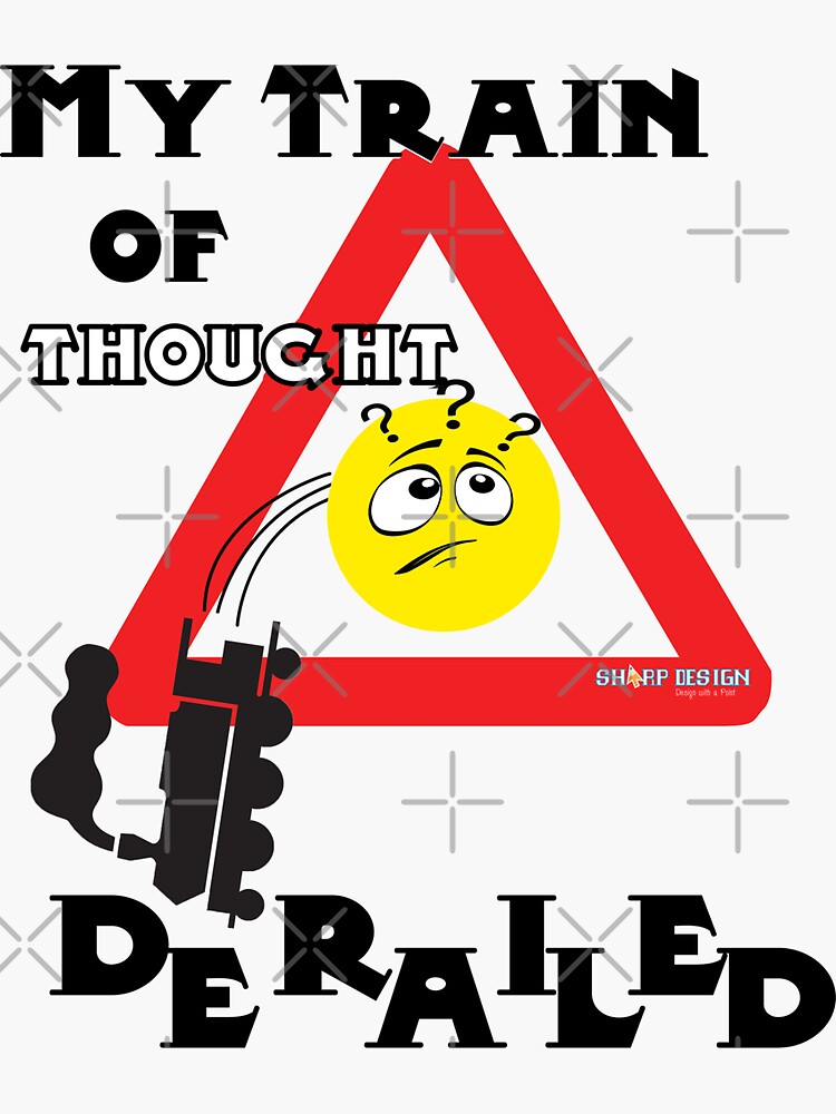 train-of-thought-derailed-sticker-for-sale-by-rangerkom-redbubble