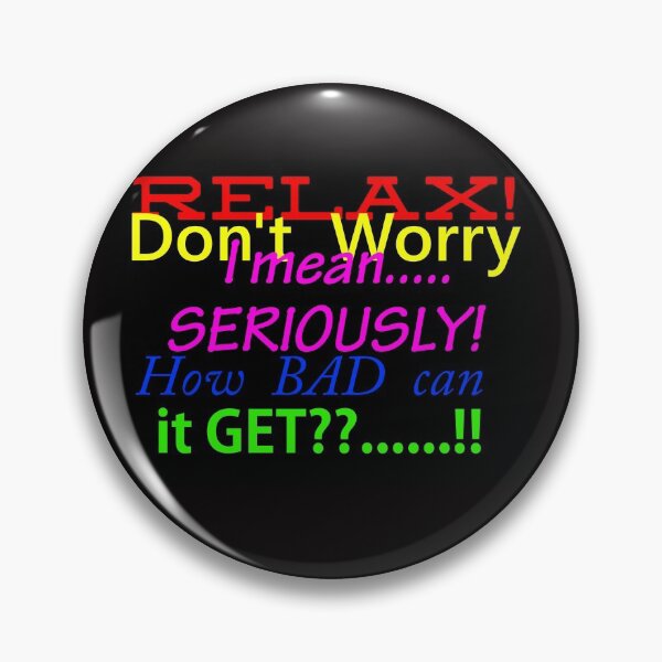 Item preview, Don't Worry designed and sold by WildestArt.