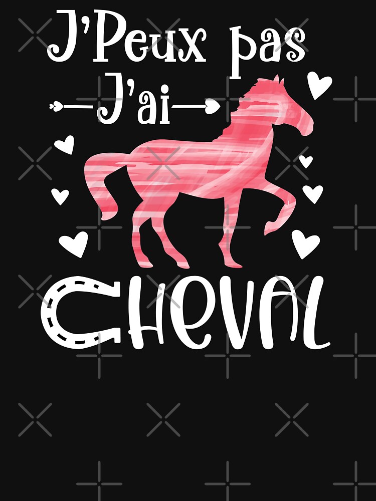 Je Peux Pas J ai Cheval