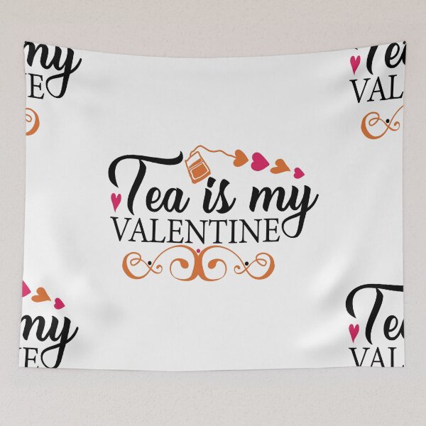 Item preview, Tea Is My Valentine designed and sold by Belhbib Art ⭐⭐⭐⭐⭐.