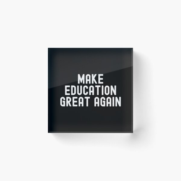 Item preview, Make Education Great Again designed and sold by cool-merch.