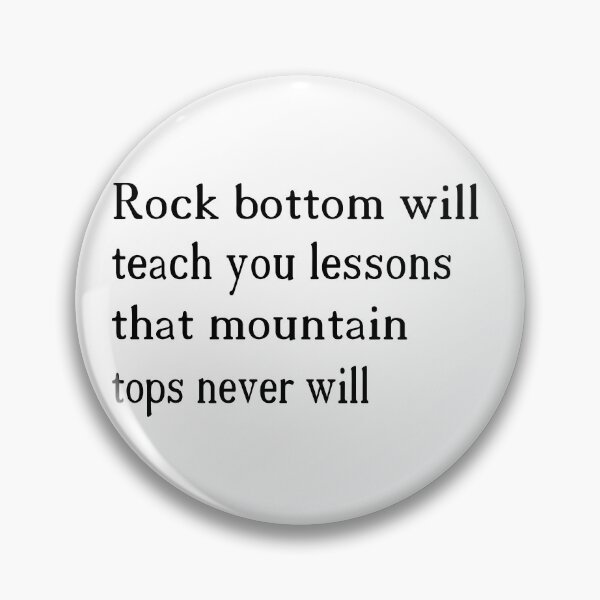 Item preview, Rock bottom will teach you lessons // rock bottom will teach you 2021 Premium designed and sold by AkramHabib.