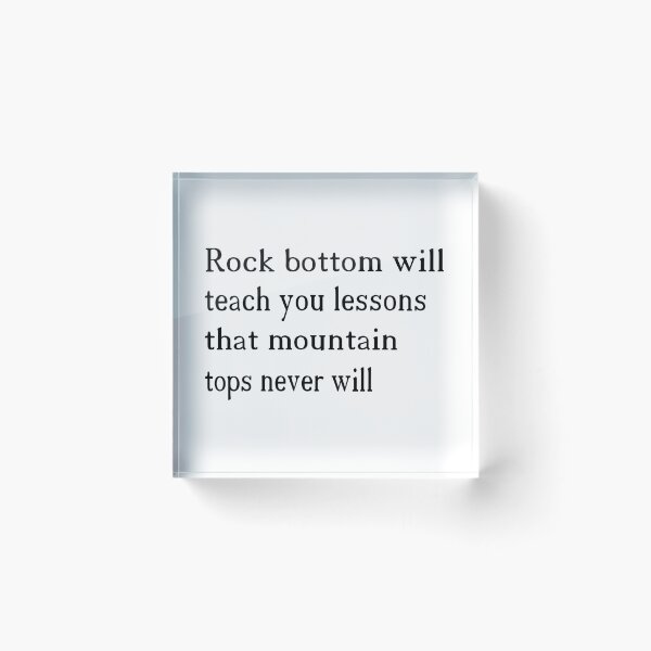 Item preview, Rock bottom will teach you lessons // rock bottom will teach you 2021 Premium designed and sold by AkramHabib.
