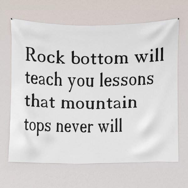Item preview, Rock bottom will teach you lessons // rock bottom will teach you 2021 Premium designed and sold by AkramHabib.