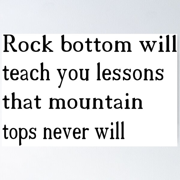 Item preview, Rock bottom will teach you lessons // rock bottom will teach you 2021 Premium designed and sold by AkramHabib.