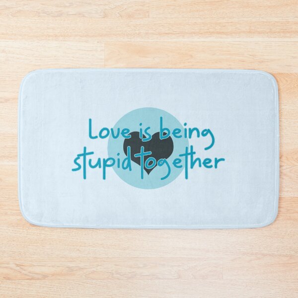 Item preview, Love is being stupid together designed and sold by GamerGetup.