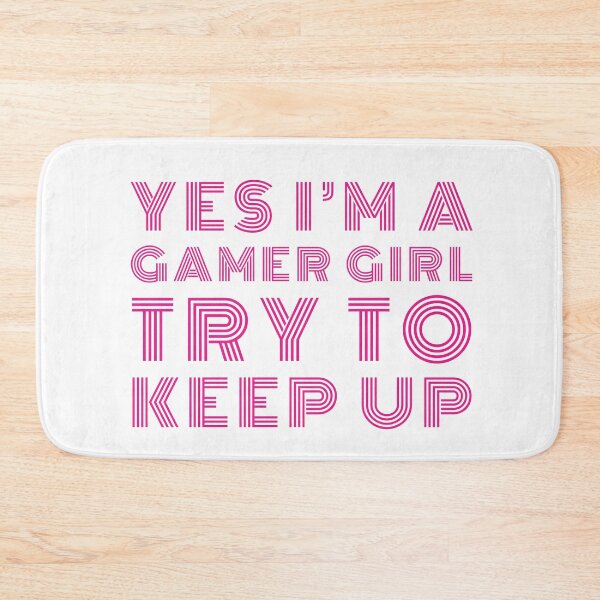 Item preview, YES I'M A GAMER GIRL TRY TO KEEP UP Funny Sarcastic Meme designed and sold by LevelUpMerch.