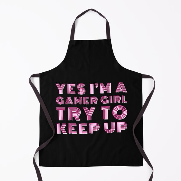 Item preview, YES I'M A GAMER GIRL TRY TO KEEP UP Funny Sarcastic Meme designed and sold by LevelUpMerch.