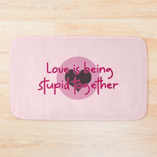Item preview, Love is being stupid together designed and sold by GamerGetup.
