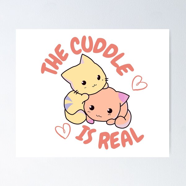 Item preview, The cuddle is real designed and sold by avocadissimo.