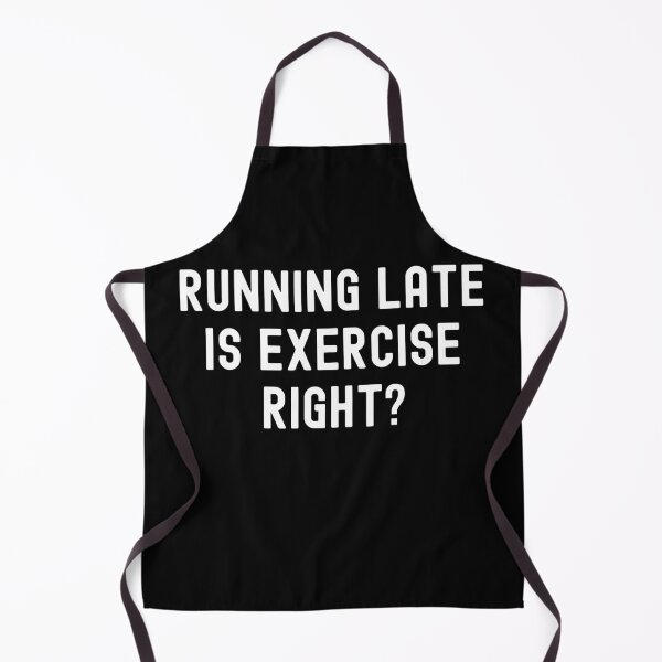 Item preview, Running Late is Exercise Right designed and sold by cool-merch.