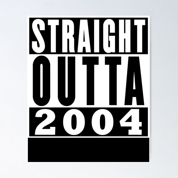 Item preview, Straight Outta 2004 Birthday designed and sold by RandomStuffShop.
