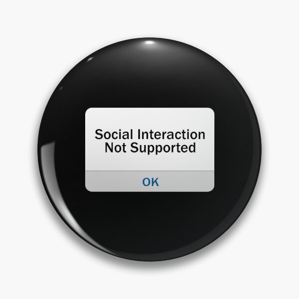 Item preview, Social Interaction Not Supported designed and sold by cool-merch.