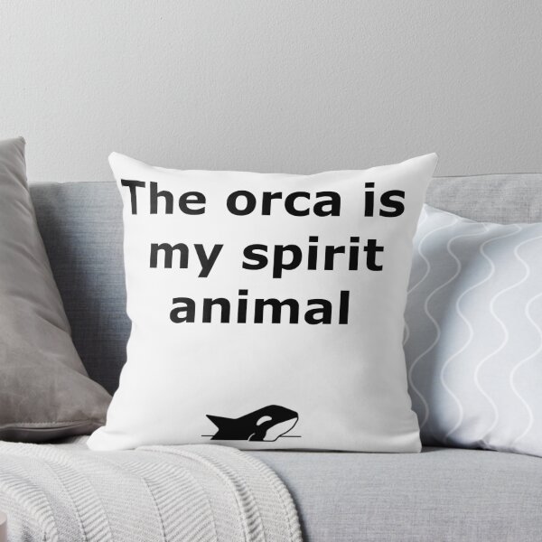 Item preview, the orca is my spirit animal designed and sold by KarmaRoots.