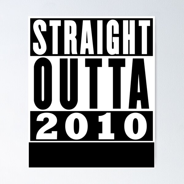 Item preview, Straight Outta 2010 Birthday designed and sold by RandomStuffShop.