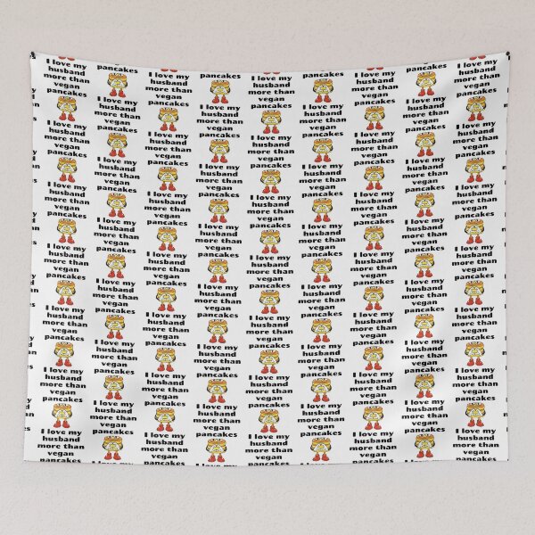 Item preview, I Love My Husband More Than Vegan Pancakes designed and sold by WhimsicaliTee.
