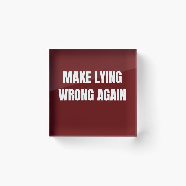 Item preview, MAKE LYING WRONG AGAIN designed and sold by Yasdey Rojas.