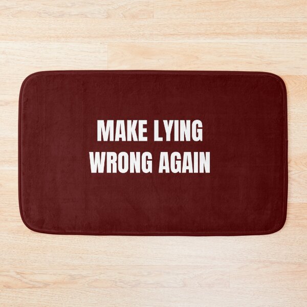 Item preview, MAKE LYING WRONG AGAIN designed and sold by Yasdey Rojas.