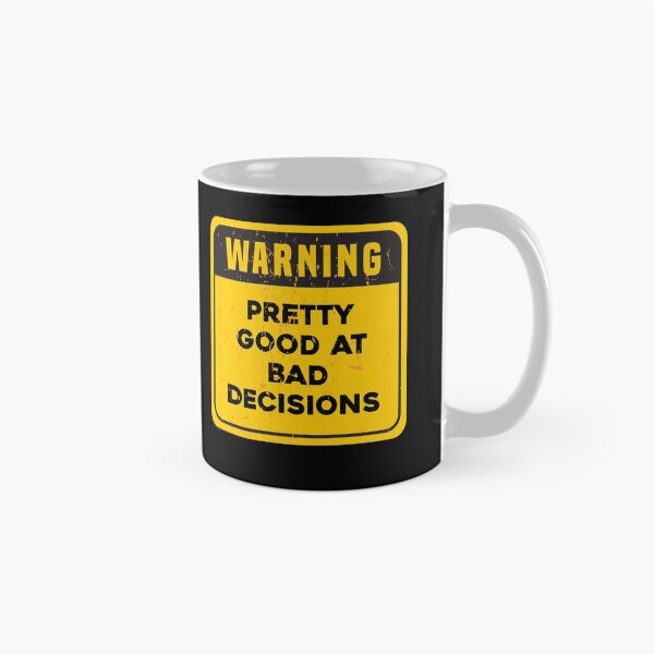 Item preview, WARNING Pretty Good At Bad Decisions designed and sold by ArqDezines.